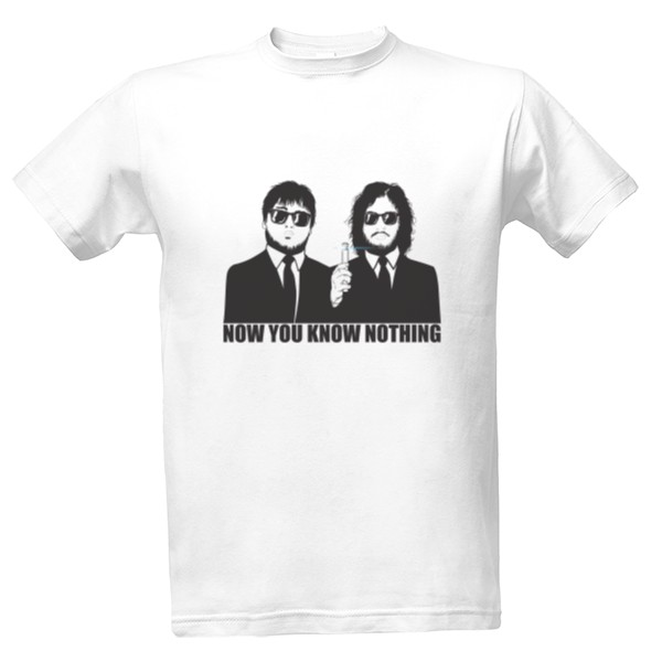 T-shirt Now You Know Nothing Two Men