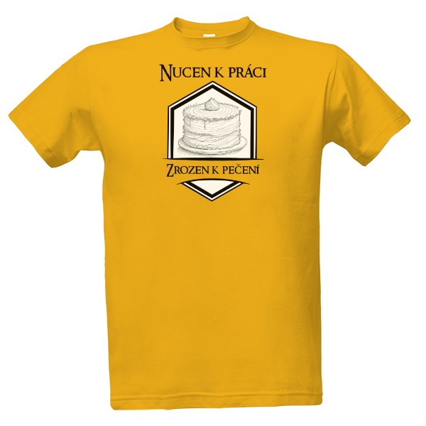 Tričko s potiskem Nucen k práci, zrozen pečení