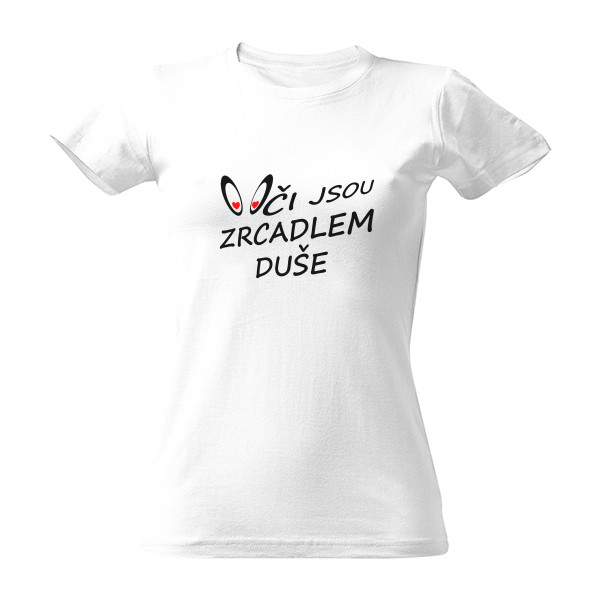 Tričko s potiskem Oči -zrcadlo duše