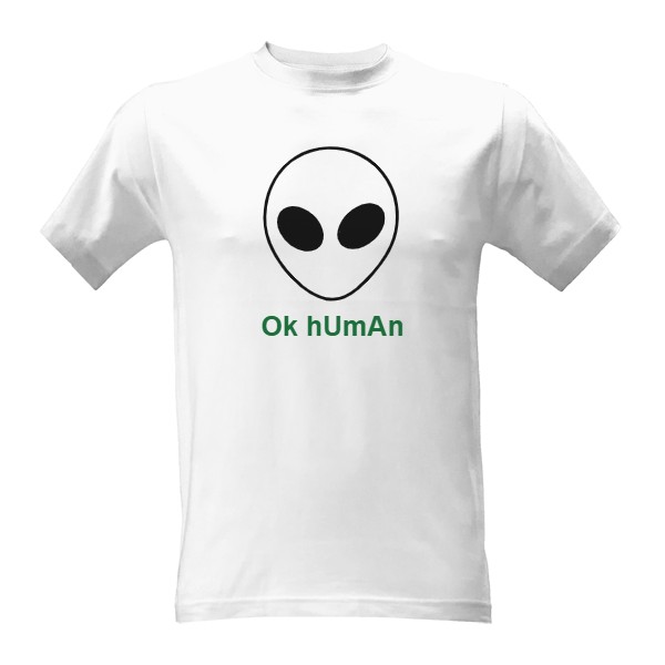 Tričko s potiskem Ok hUmAn