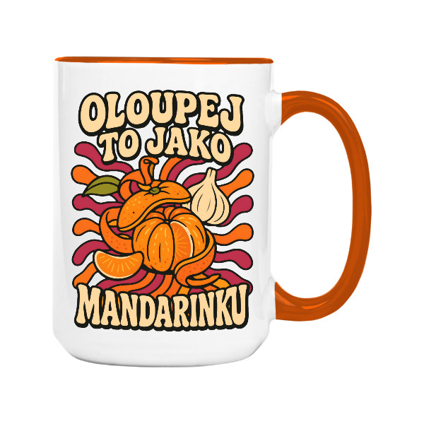 Hrnek velký barevný s potiskem Oloupej to jako mandarinku