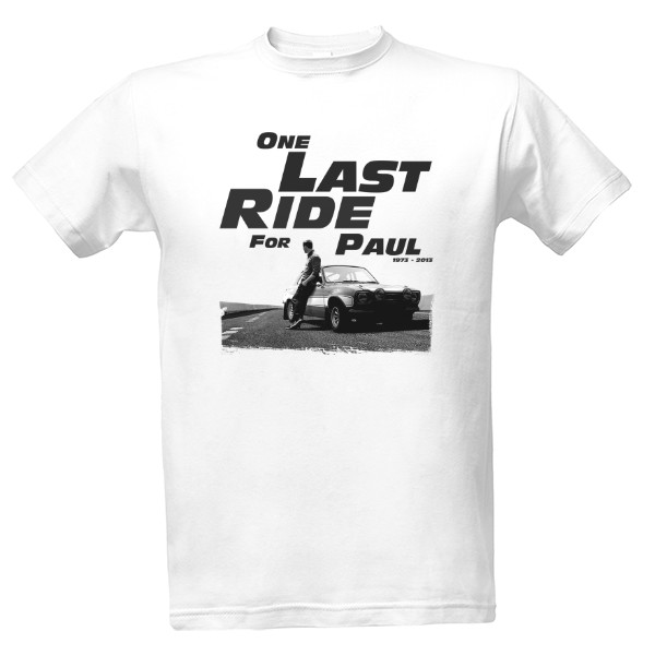 T-shirt One Last Ride for Paul Walker
