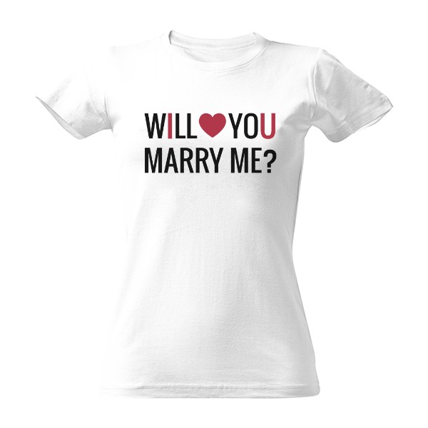 Will you marry me