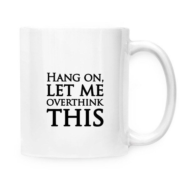 Cup white s potiskem Overthinker