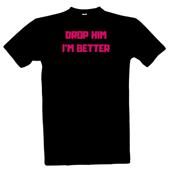 Drop him I´m better Pre-order