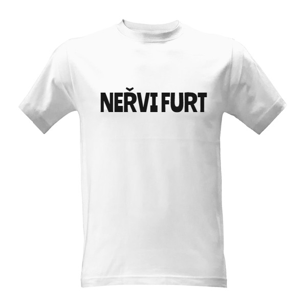 Tričko s potiskem PÁNSKÉ BÍLÉ TRIČKO NEŘVI FURT