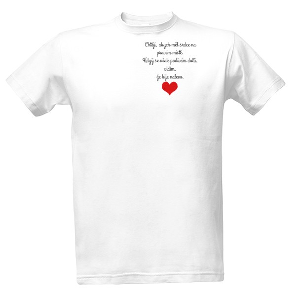 Tričko s potiskem Pánské tričko "Srdce na pravém místě"