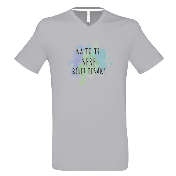 Tričko s potiskem Pánské triko - Na to ti sere bílej tesák!