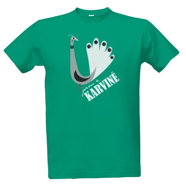 Tričko s potiskem Páv - Jsem z Karviné na tmavé triko