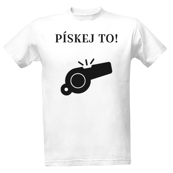 Pískej to!