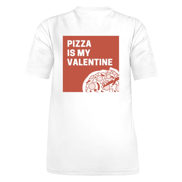 Tričko s potiskem PIZZA IS MY VALENTINE
