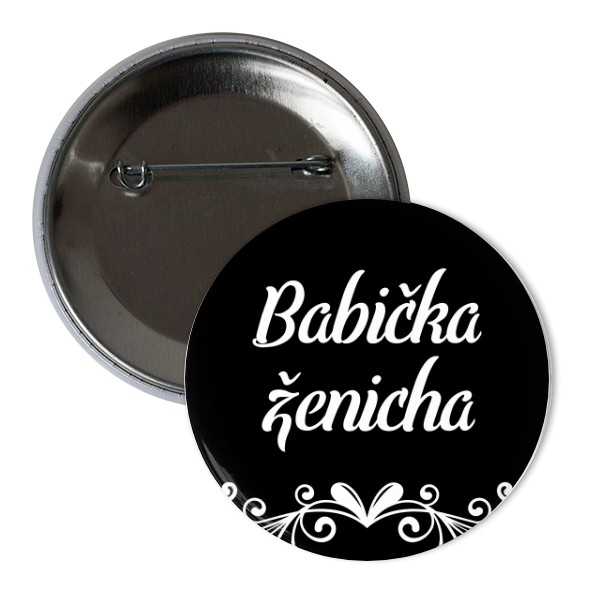 Odznáček  s potiskem Placka Babička ženicha - tým ženicha