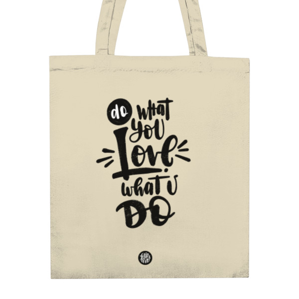 Nákupní taška unisex s potiskem Plátěnka Do what you love