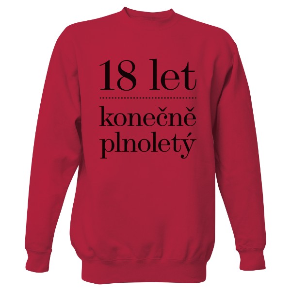 Mikina bez kapuce Unisex s potiskem Plnoletý