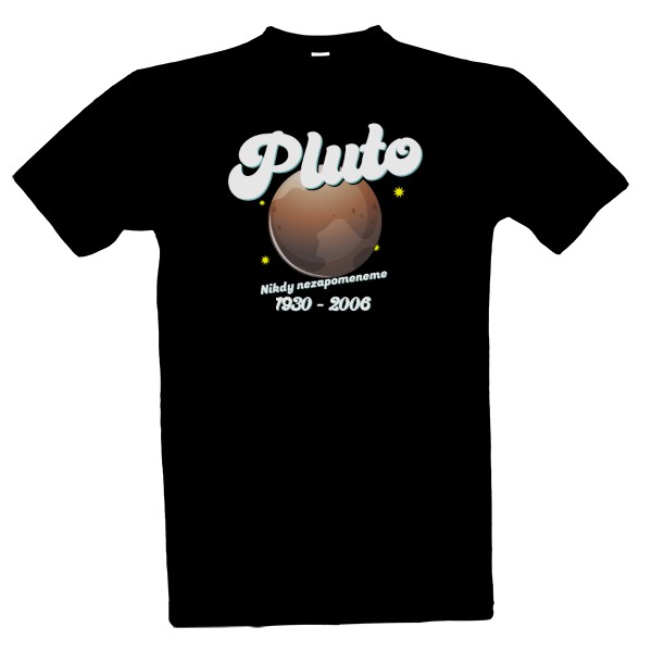 Tričko s potiskem Pluto nikdy nezapomeneme