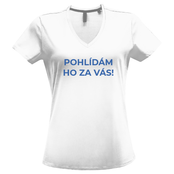 Tričko s potiskem Pohlídám ho za vás - dámské, výstřih