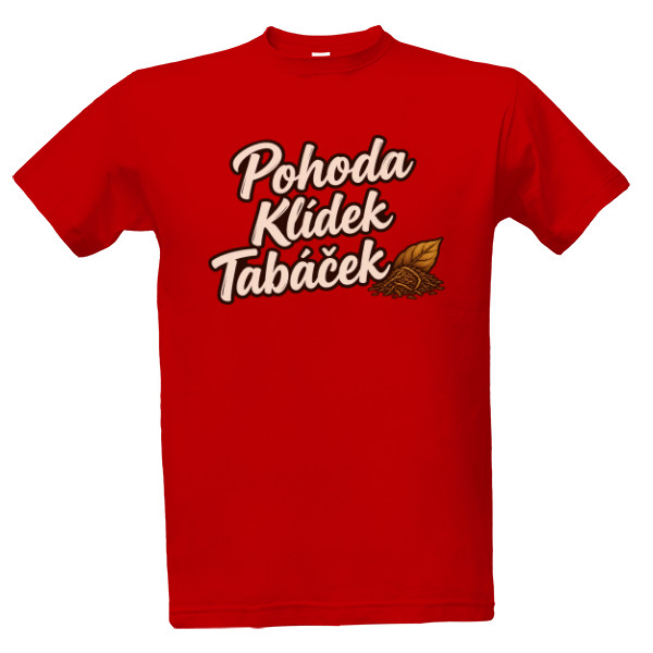 Tričko s potlačou Pohoda Klídek Tabáček vtipný nápis s tabákem