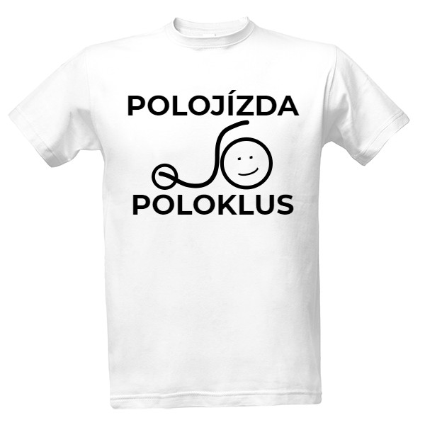 Tričko s potiskem polojízda, poloklus