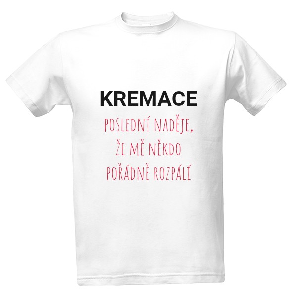 Tričko s potlačou Poslední rozpálení 