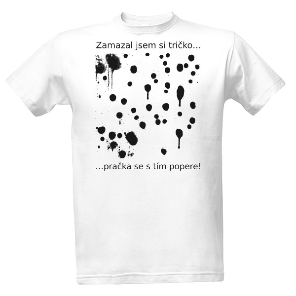 Tričko s potiskem Pračka se s tím popere… (pro muže)
