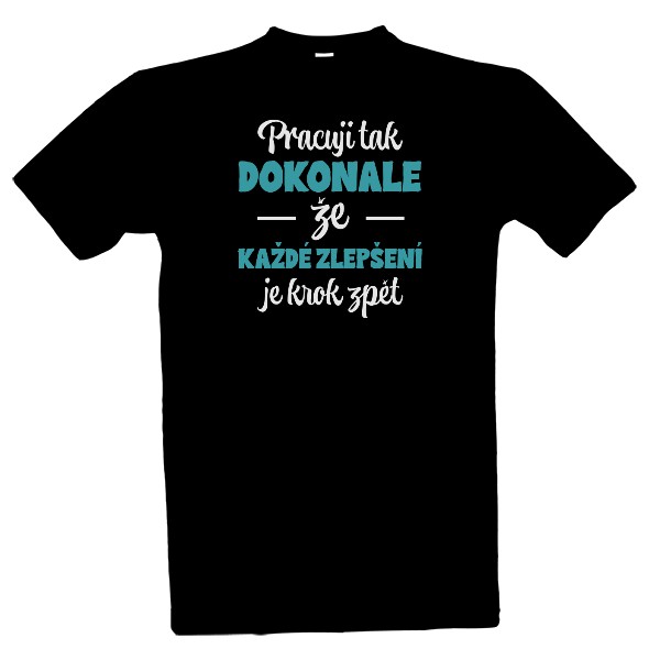 T-shirt Pracuji tak dokonale