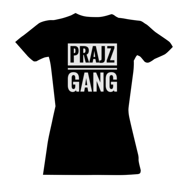 Tričko s potiskem PrajzGang - dámské