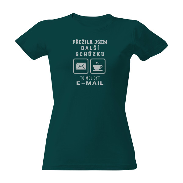 Tričko s potiskem Přežila jsem další schůzku
