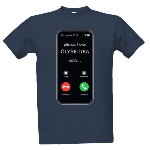 Tričko s potlačou Příchozí hovor čtyřicítka volá s datem narození