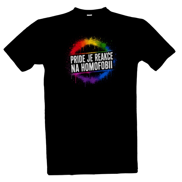 Tričko s potiskem PRIDE JE REAKCE NA HOMOFOBII