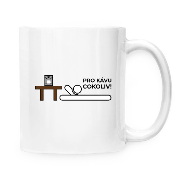 Hrnek malý bílý s potiskem Pro kávu cokoliv!
