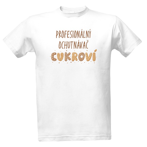 Tričko s potlačou Profesionálný ochutnávač cukroví