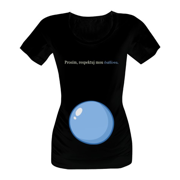 Tričko s potiskem Prosím, respektuj mou bublinu