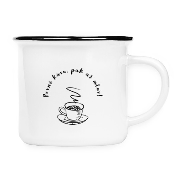 Prvně kávu, pak až mluv hrníček