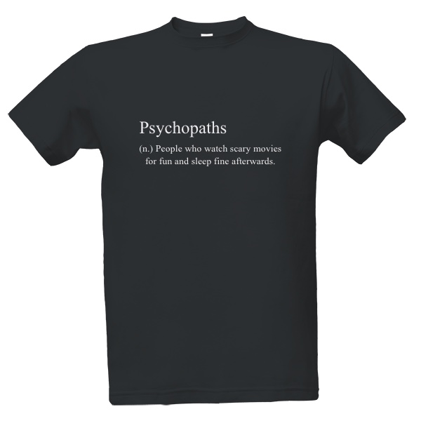 Tričko s potiskem Psychopaths