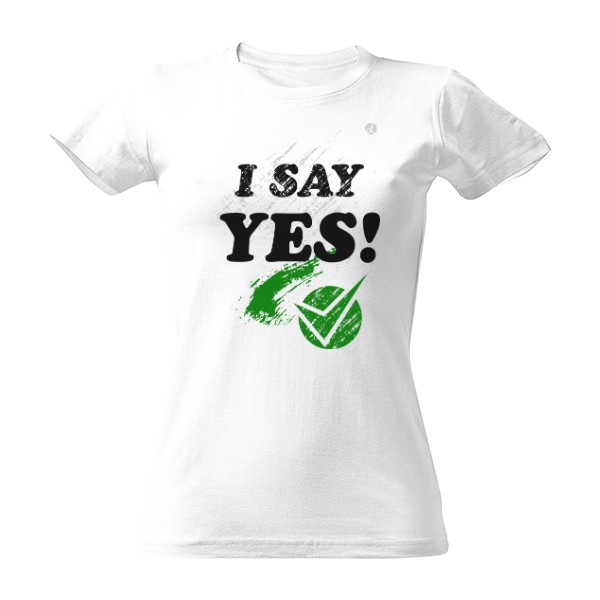 Tričko s potiskem Říkám ano souhlasím