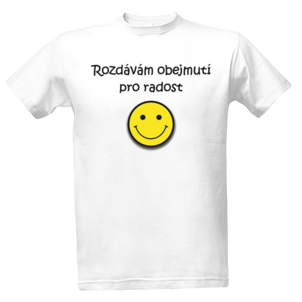 Tričko s potlačou Rozdávám obejmutí pro radost