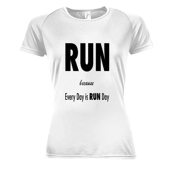 RUN because Every Day is RUN Day