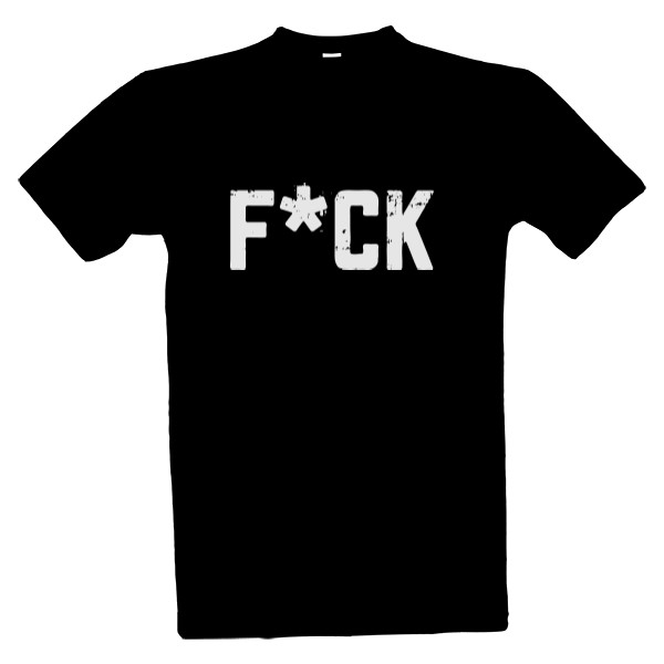 Tričko s potiskem F*CK