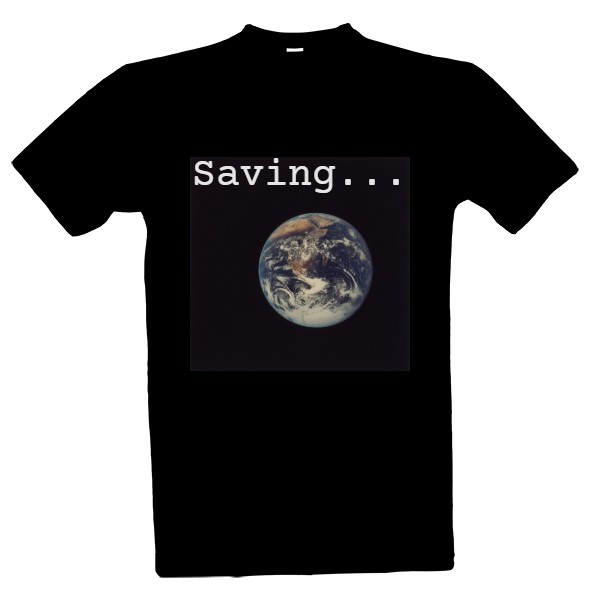 Tričko s potiskem Saving...