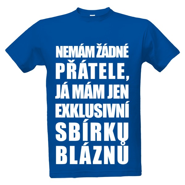 Tričko s potiskem sbírka bláznů