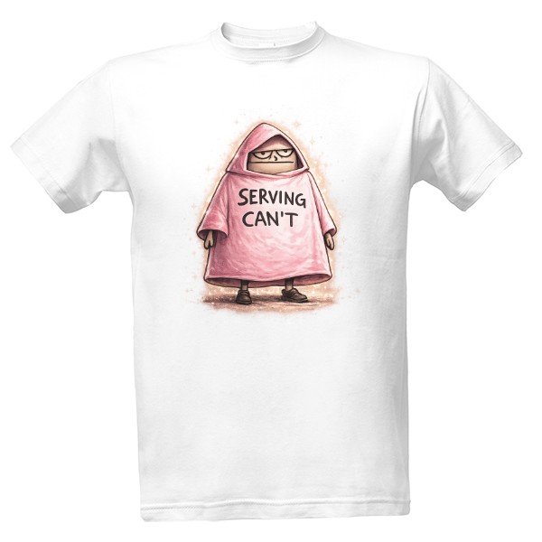 Tričko s potiskem Serving Cant