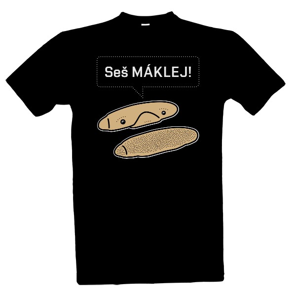 Tričko s potiskem Seš MÁKLEJ! negativní