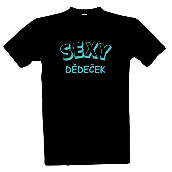 Tričko s potiskem SEXY DĚDEČEK