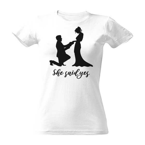 Tričko s potlačou She said yes