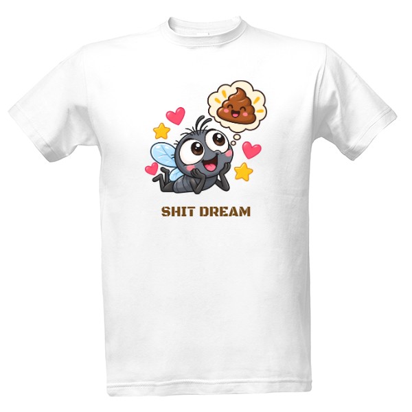 Tričko s potiskem Shit Dream