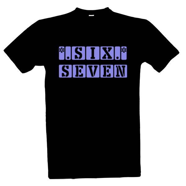 Tričko s potlačou Six seven 67