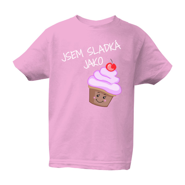 Tričko s potiskem Sladká a drzá.