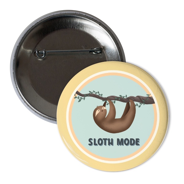 Odznáček  s potiskem Sloth mode placka