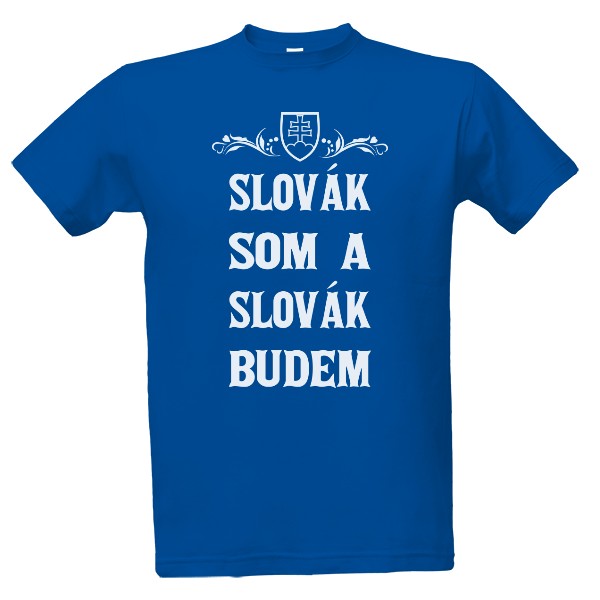 Tričko s potiskem Slovák som a Slovák budem