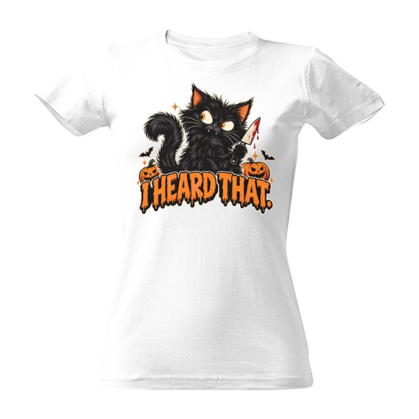 T-shirt Slyšel jsem tě – Halloween kočka s nožem